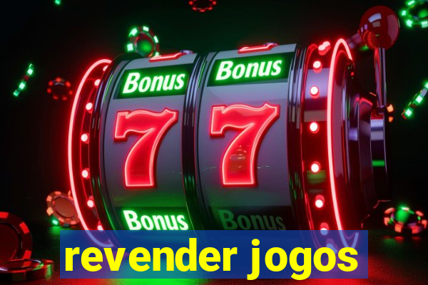revender jogos